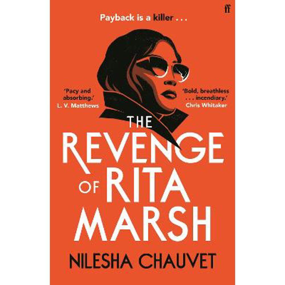 The Revenge of Rita Marsh: The most gripping and deliciously dark psychological revenge thriller of summer 2024 (Hardback) - Nilesha Chauvet